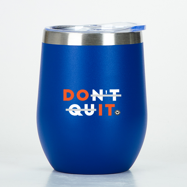 Stainless Steel Small Tumbler - Don't Quit (Do It)