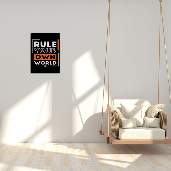 Rule Your Own World Poster