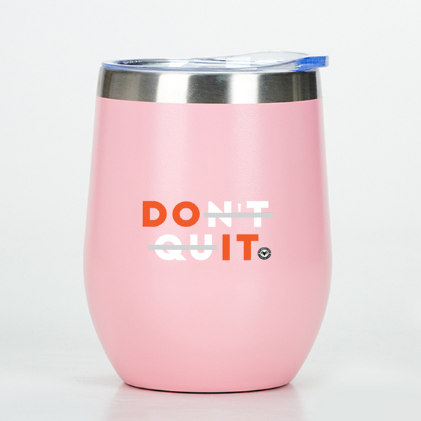 Stainless Steel Small Tumbler - Don't Quit (Do It)