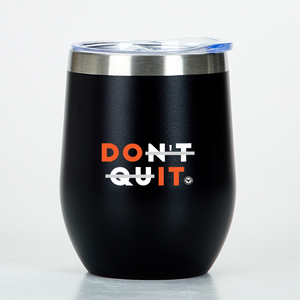 Stainless Steel Small Tumbler - Don't Quit (Do It)