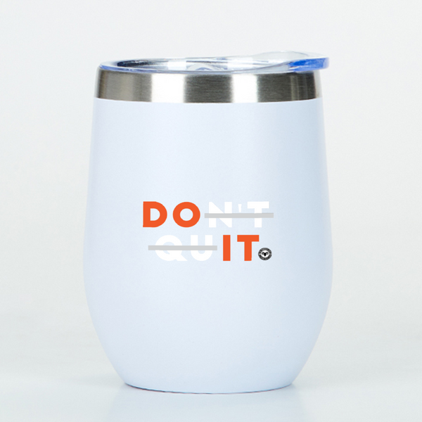 Stainless Steel Small Tumbler - Don't Quit (Do It)