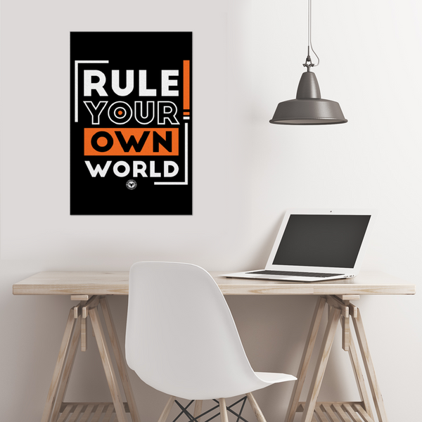 Rule Your Own World Poster