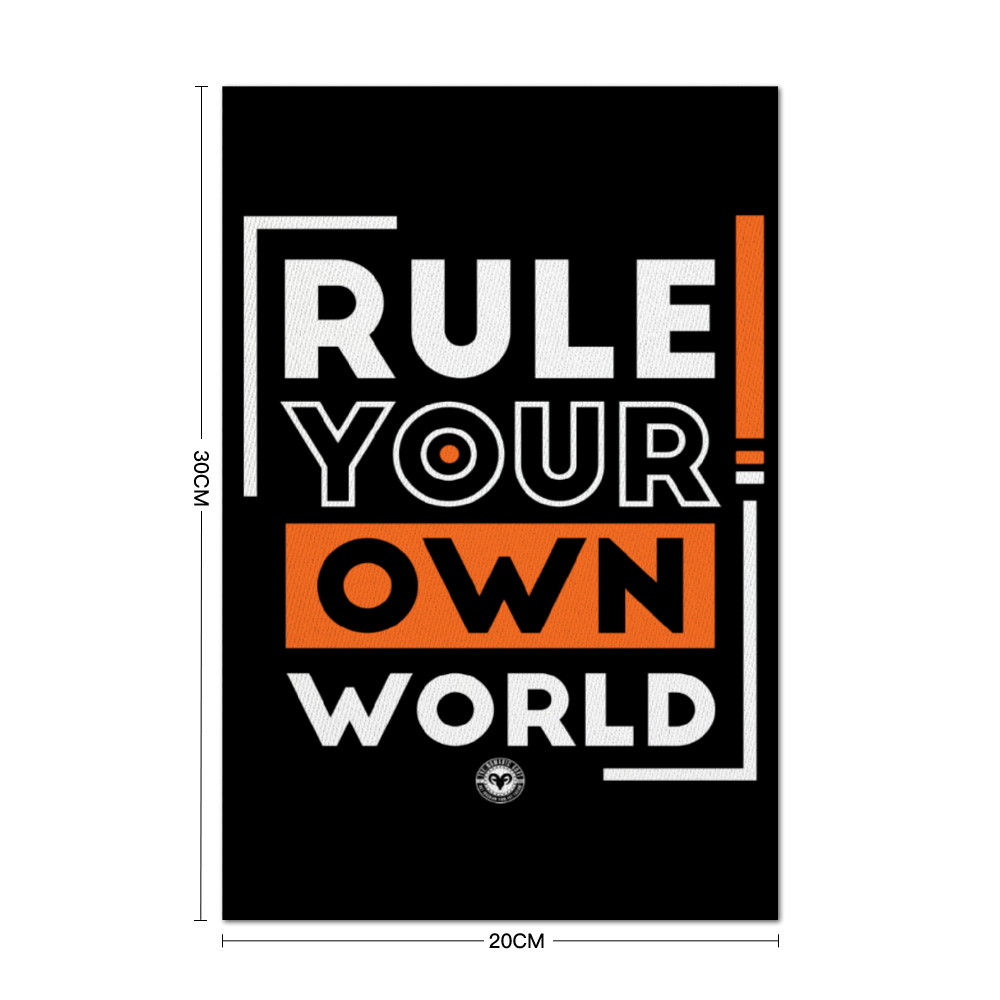 Rule Your Own World Poster